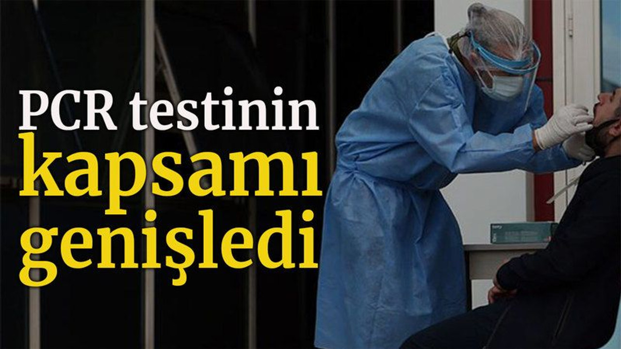 PCR testinin kapsamı genişledi
